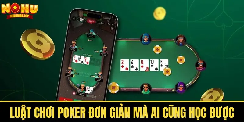 Chơi Poker ngay để trải nghiệm cảm giác chiến thắng tuyệt vời