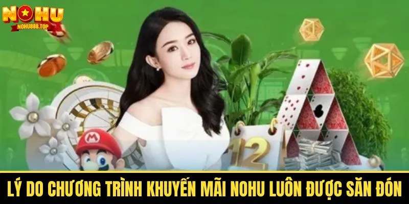 Săn khuyến mãi Nohu nhận ngay quà tặng giá trị lớn